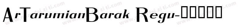 ArTarumianBarak Regu字体转换